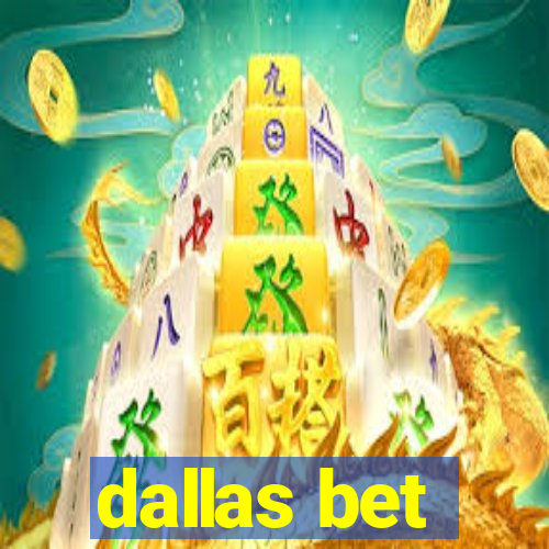 dallas bet